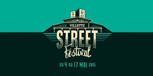 Vilette Street Festival [17/05/15] (Paris - France)